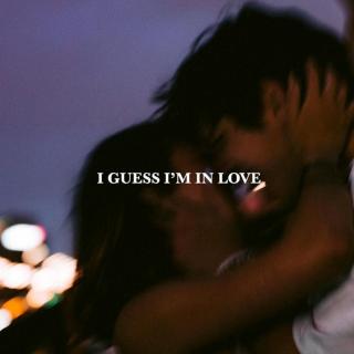 I GUESS I'M IN LOVE-Clinton Kane