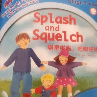 Splash and squelch