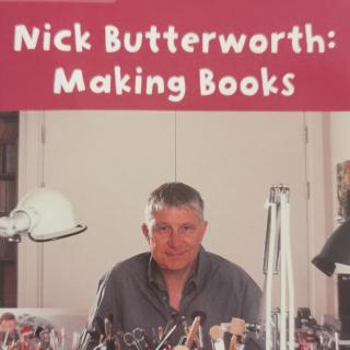 Nick Butterworth：Making Books