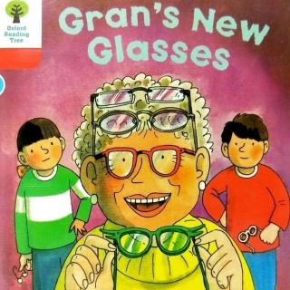 209 牛津树精讲 Gran's New Glasses
