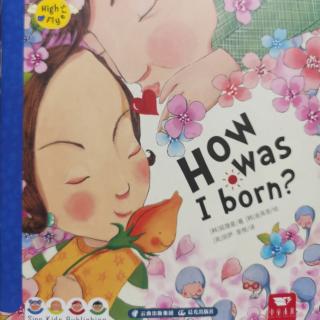 How Was I Born?