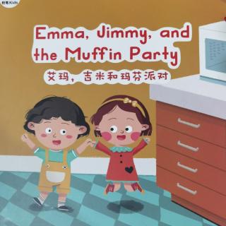 Emma, Jimmy, and the Muffin Party