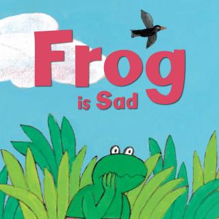 Frog is sad
