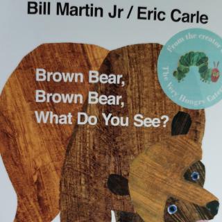 Bill Martin Jr/Eric Carle Brown bear,what do you see