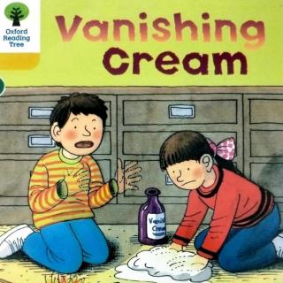 216 （1）牛津树精讲Vanishing Cream