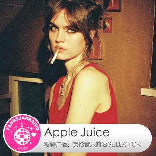 Apple Juice·糖蒜爱音乐之The Selector
