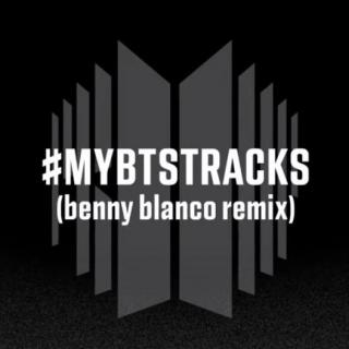 [Remix] MyBTSTracks (benny blanco Remix)