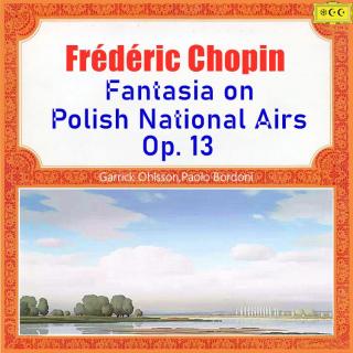 肖邦：Fantasia on Polish National Airs Op13