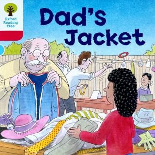 【一起来读牛津树】Dad's Jacket 爸爸的夹克