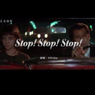 Stop! Stop! Stop!👈Vocal~VIA Gra