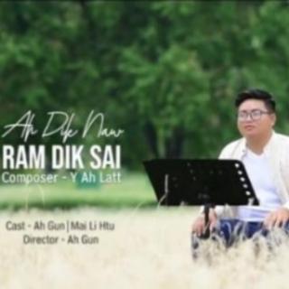 ❤Ram Dik Sai❤
Vocal~Ah Dik Naw