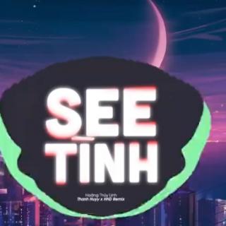 🔊SEE TINH🔈