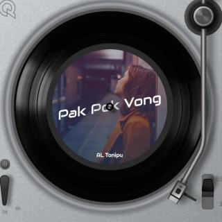 🔊DJ Pak Pok Vong🎧