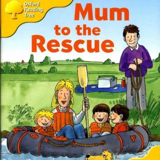 【艾玛读绘本】牛津树学校版 L5 Mum to the Rescue 朗读
