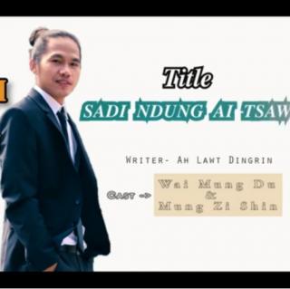 Sadi N Dung Ai Tsaw💔
Vocal~Ah Lawt Dinggrin