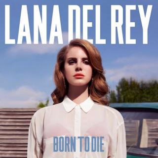 Born To Die――Lana Del Rey