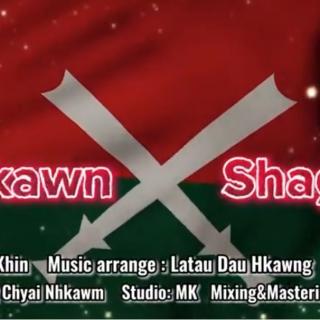 Shakawn⚔Shagrau
Hkawn~Kachin