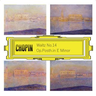 肖邦: 圆舞曲 No.14 in E Minor,  Op.posth