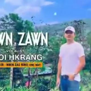 Zawn Zawn. Vocal~N joi Hkrang