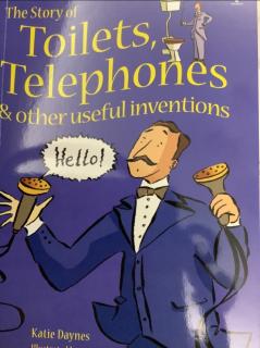 The story of toilet,telephones&other useful inventions