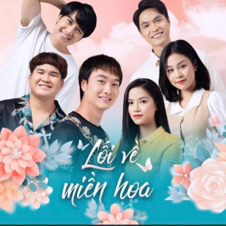 花路 Lối Về Miền Hoa – Minh Vương M4U