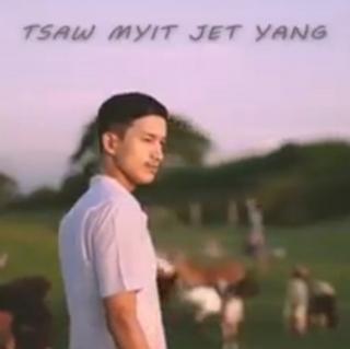 ❤Tsaw Myit Jet Yang❤
Vocal~Tu Tu Lamai