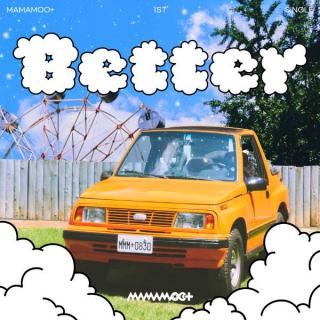 MAMAMOO颂乐 x 玟星《Better》Feat. BIG Naughty