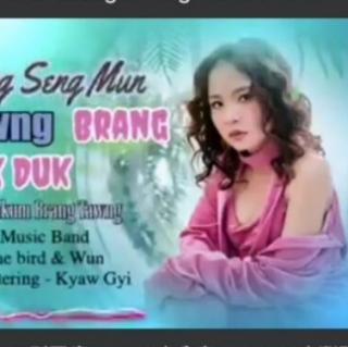 Wunpawng Brang Muk Duk👳Hkawn..Nang Seng Mun