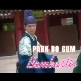 🎤🎶Bombastic 🎶🎤Park Bo Gum