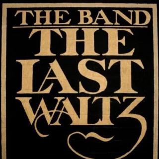 The Last of Waltz 最后的华尔兹