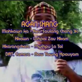 🎙️A Gang Shang🎙️Hkawn..Lahpai Zau Hkam  (Zai wa )