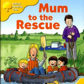 223（1）牛津树精讲Mum to the Rescue