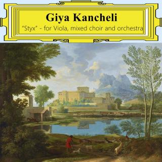 吉亚·坎切利--“冥河” 为中提琴、合唱及管弦乐队而作