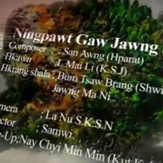 Ningpawt Gaw Jawng Sara Vocal-L. Mai Li(K.S. J)