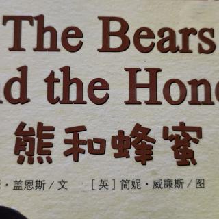 The bears and The honey