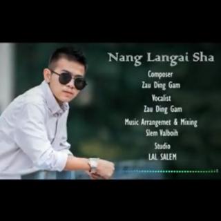 ❤Nang Langai Sha❤
Vocalist~Zau Ding Gam