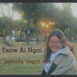 💜Grau Tsaw Ai Ngai💜Vocalist..Jasinta Ing(E.Put)