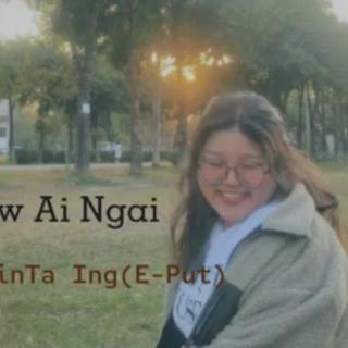 Grai Tsaw Ai Ngai❤Voxal-Ja Tsin Ta Ing( E-Put )