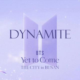 【22 Yet to Come in BUSAN】DYNAMITE