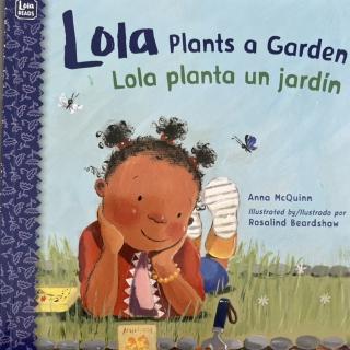 【男神麻麻读故事-英文】Lola plants a garden劳拉播种的花园