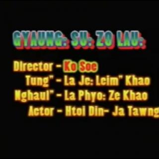 GYAUNG:SU:ZALAU:🎵LHAOVO SONG