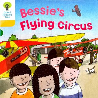 【凯西双语版】Bessie's Flying Circus   贝西的飞行特技秀