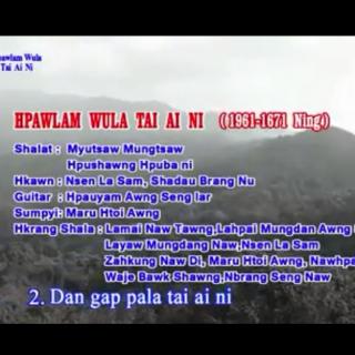 Hpaw Lam Wula Tai Ai Ni 🎙Nsen La San,Brang Nu