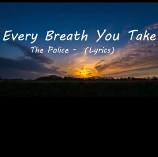 EVERY BREATH YOU TAKE 🎶The Police