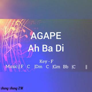 Agape
Hkawn*Aba di