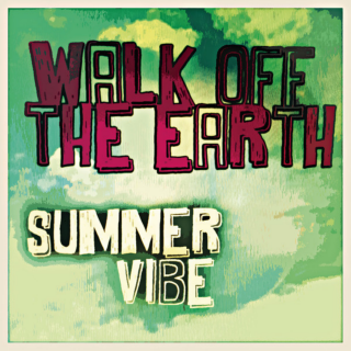 Summer Vibe——Walk off the Earth