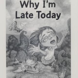 Why I'm Late Today