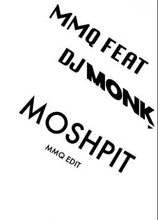 moshpit_ MMQ Feat DJ Monk