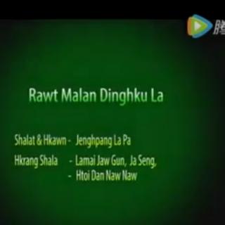 Rawt Malan DingHku La. Vocalist-Jenghpang La Pa