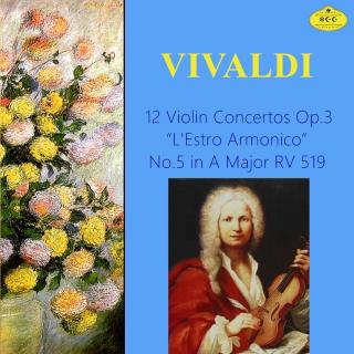 维瓦尔第：《和谐的灵感》Op.3-No.5 A大调双小提琴协奏曲 RV519